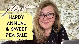 Floret Hardy Annual and Sweet Pea Sale! - Fall 2022 - My top picks!