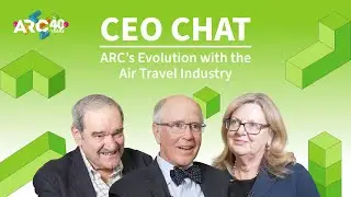 CEO Chat Ep. 2: ARC's Evolution with the Air Travel Industry