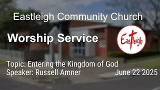 Entering the Kingdom of God | Russell Amner | Eastleigh Community Church