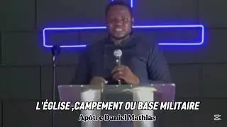 L’EGLISE, CAMPEMENT OU BASE MILITAIRE 