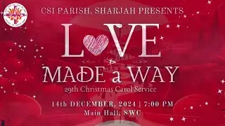 29th CSI Parish Sharjah Carol Service - 2024