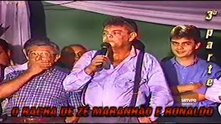 O RACHA DE ZÉ MARANHÃO E RONALDO – TERCEIRO PARTE (1998)