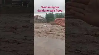 swat mingora bypass danduno qala flood...