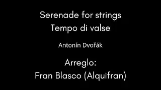 Serenade for strings - Tempo di valse - Antonín Dvořák