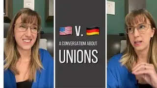 USA 🇺🇸 v. Germany 🇩🇪: A Conversation about UNIONS