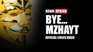 Benjo - Bye MZhayt (Prod. Anabolic Beats) (Official Lyrics Video)