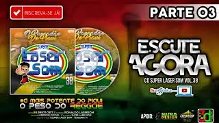 PARTE 03 | CD SUPER LASER SOM VOL.38 - REGGAE REMIX 2019
