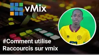 Comment ajouter Raccourcis sur vmix (en wolof) formation vmix