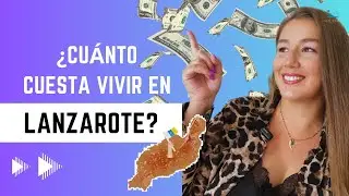 Cuánto cuesta vivir en Lanzarote en 2023 🤑