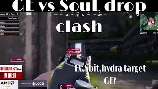 GE vs SouL Drop clash || TX,8bit & Hydra target GE || GE goes Aggressive #gefighting