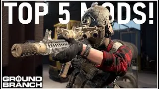 Top 5 Mods For Better Gameplay! Ground Branch