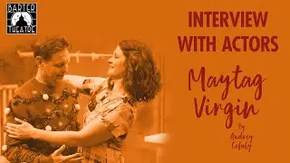 Interview with the Actors | Maytag Virgin by Audrey Cefaly
