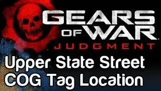Gears of War Judgment - COG Tag Collectible Locations Guide - Upper State Street | WikiGameGuides