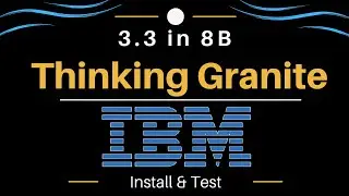 Granite 3.3 8B Instruct: IBM's Thinking Model - Install and Test Locally