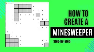Create Minesweeper game in just 120 Lines of Code in Python | step-by-step