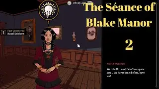 I Was Told There Would Be No Magic | The S&eacute;ance of Blake Manor 02