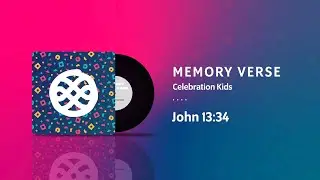 Memory Verse Song!  John 13:34
