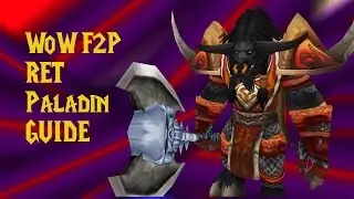 WoW F2P Ret Paladin Guide