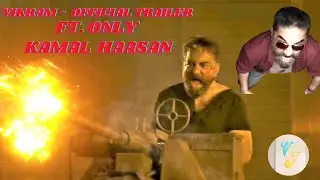 VIKRAM - Official Trailer | Kamal Haasan | VijaySethupathi, FahadhFaasil | LokeshKanagaraj | Anirudh