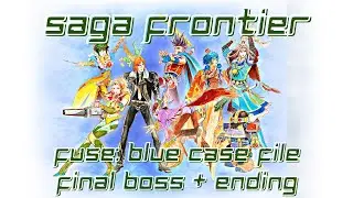 Saga Frontier Remastered - Fuse / Blue - Abyss Lord Battle and Ending
