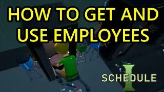 Schedule 1 How to Use Employees and How to Get Employees. Schedule 1 Basic Employee Guide
