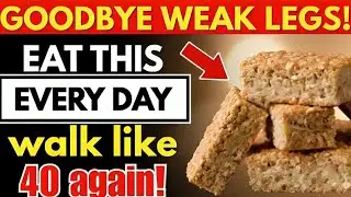 Want STRONGER Legs Even at 90? Eat THIS Daily for Better Mobility and Balance