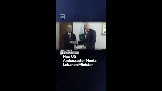 New US Ambassador Meets Lebanon Minister
