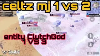 || Entity ClutchGod 1 VS 3 || Celtz 1 VS 2 in last zone|| villagers Esports Tier 1 Scrims ||
