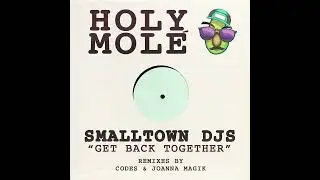 Smalltown DJs - Get Back Together [Holy Mol&eacute; Music]