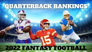 Top 12 Quarterback Rankings - 2022 Fantasy Football