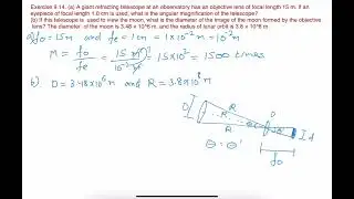 Exercise 9.14 Physics 12. A giant refracting telescope at an observatory has an objectivelens of foc