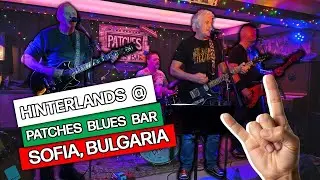 Hinterlands Live in Sofia | Patches Blues Bar!! Hannah | Life In Bulgaria