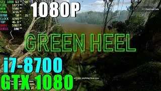 Green Hell GTX 1080 & i7 8700 [ Ultra Settings - 1080P ]
