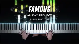 ALLDAY PROJECT - FAMOUS | Piano Cover by Pianella Piano