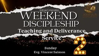 Teaching and Deliverance Sunday Service | Joshua Generation