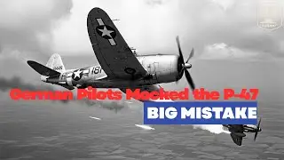 German Pilots Mocked the P-47 &mdash; Big Mistake