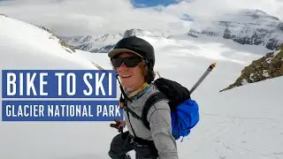 BIKE TO SKI | Backcountry Skiing over the Continental Divide in Glacier National Park