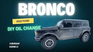 Замена масла в Ford Bronco 2.7L EcoBoost 2022 года
