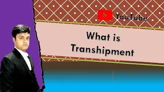 What is Transshipment
