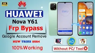 Huawei Nova y61 frpbypass || Huawei Nova y61 frpbypass google account Remove || Without Pc 2024