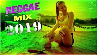 Reggae 2019 - Best Reggae Music Hits 2019 - Pop Reggae Songs