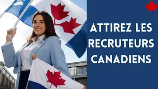 Comment attirer l'attention des employeurs canadiens sur LinkedIn et d&eacute;crocher le job de vos r&ecirc;ves