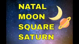 Natal Moon square Saturn