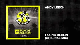 Andy Leech / Faxing Berlin (Original Mix)