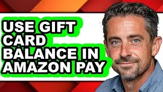 How to Use Gift Card Balance in Amazon Pay - Easy Guide