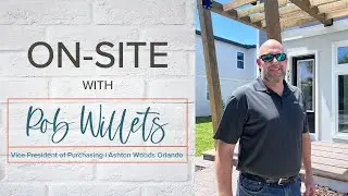 ON-SITE with Rob Willets, VP of Purchasing, Ashton Woods Orlando