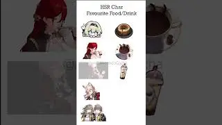 Honkai Star Rail Characters Favourite Food/Drinks #honkaistarrail #hsr #starrail