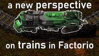 A new perspective on trains in #Factorio (a hidden feature in the modding api)[warn motion sickness]