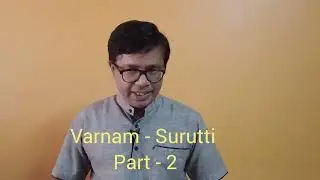 CARNATIC MUSIC LESSONS  - Class-182. Varnam - Surutti. Part - 2