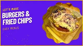 Burgers&Chips|Easy Meals|Food|Family